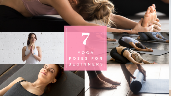 7 Yoga Poses You Should Learn As A Beginner
