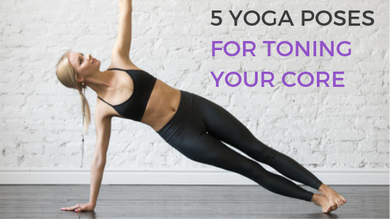 5 Asana For Toning Your Core